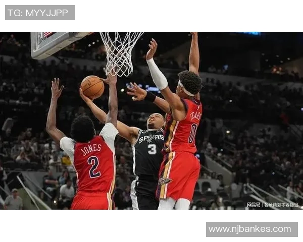 鹈鹕与马刺精彩对决全场录像回放及精彩瞬间分析